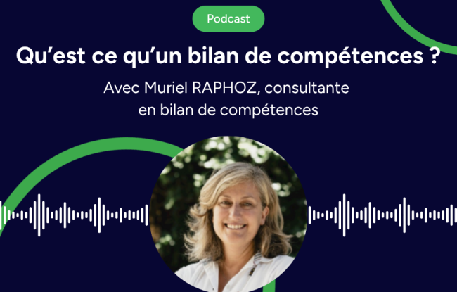 Podcast bilan de compétences Muriel Raphoz